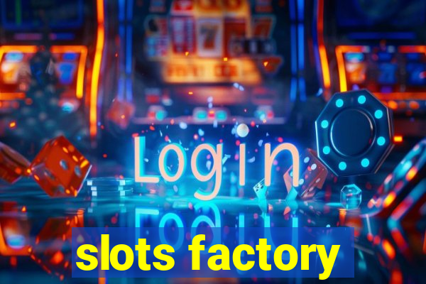 slots factory