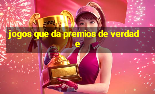 jogos que da premios de verdade