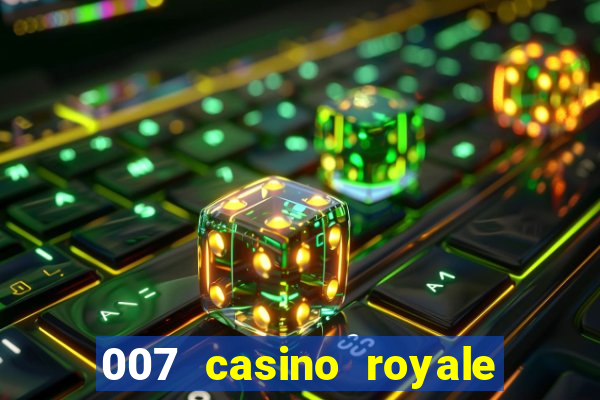 007 casino royale agente secreto 007