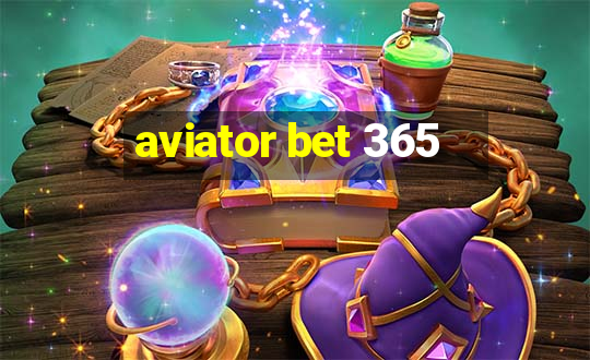 aviator bet 365