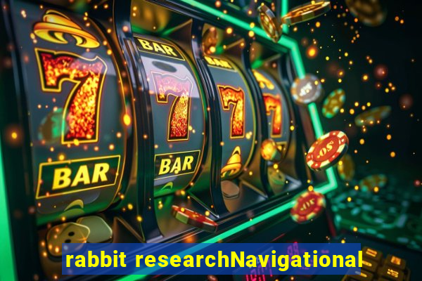 rabbit researchNavigational