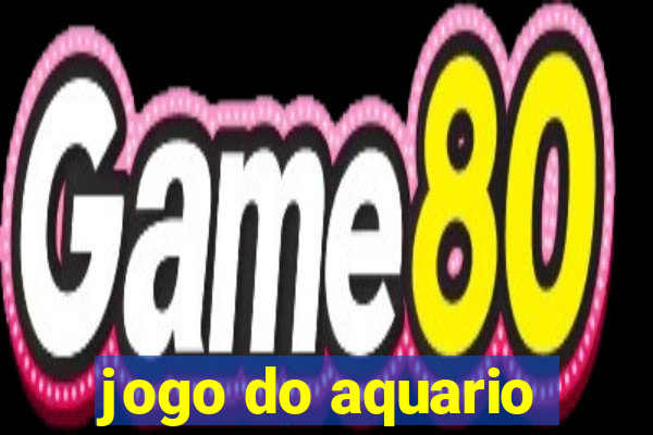 jogo do aquario