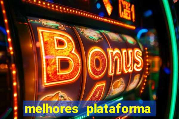 melhores plataforma de slots