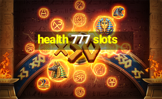 health 777 slots