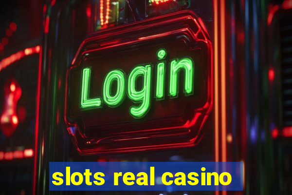 slots real casino