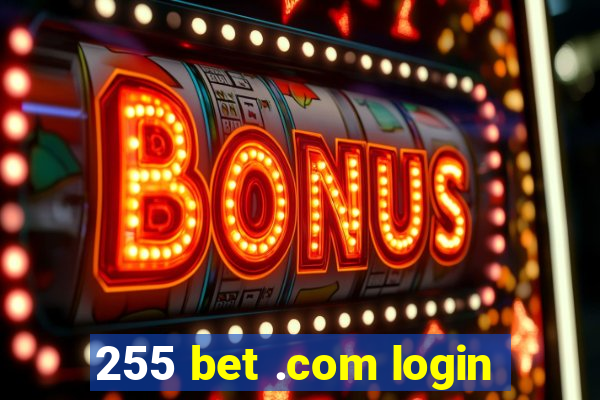 255 bet .com login