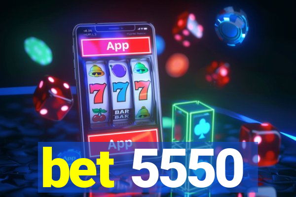 bet 5550