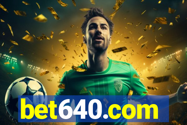 bet640.com