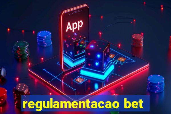 regulamentacao bet