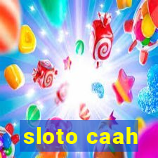 sloto caah