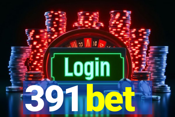 391 bet