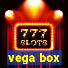 vega box