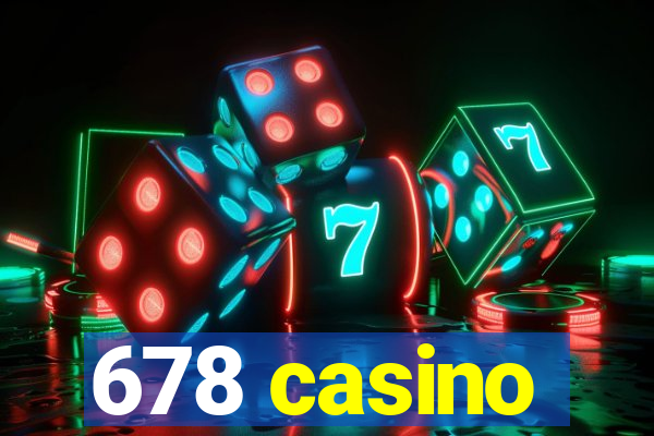 678 casino