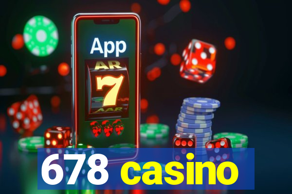 678 casino