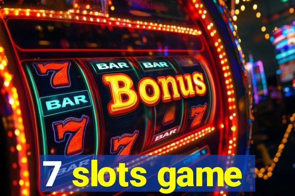 7 slots game