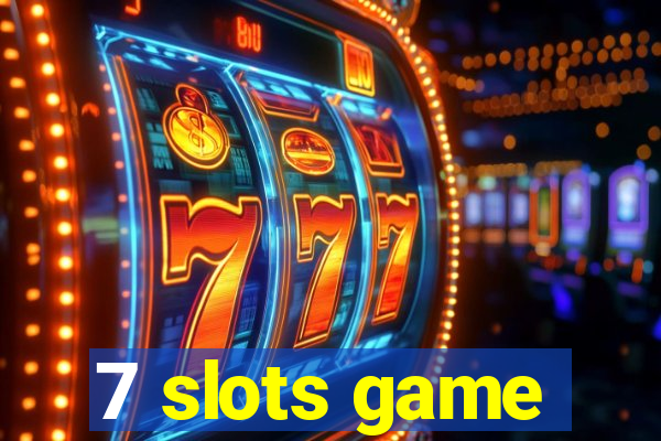 7 slots game