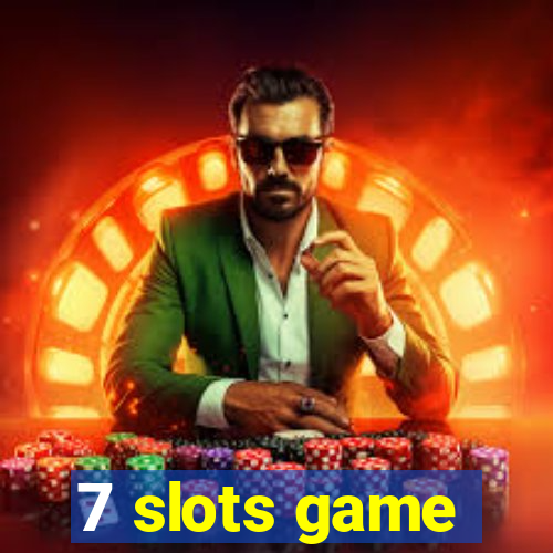 7 slots game