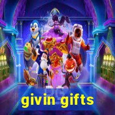 givin gifts