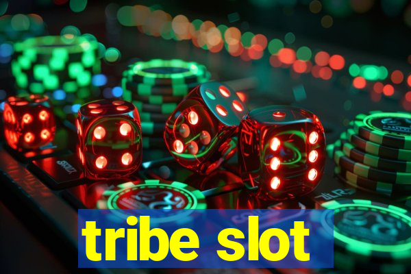 tribe slot