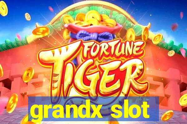 grandx slot