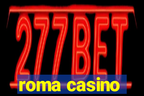 roma casino