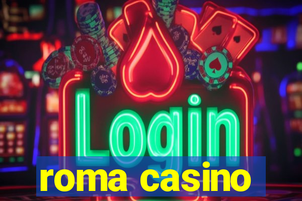 roma casino