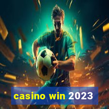 casino win 2023