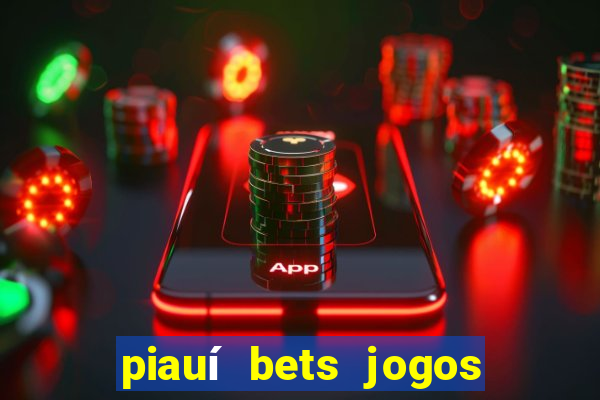 piauí bets jogos de hoje