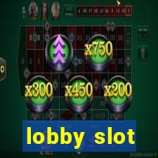 lobby slot