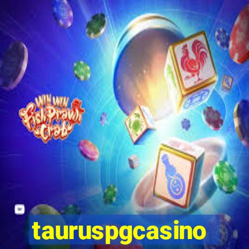 tauruspgcasino