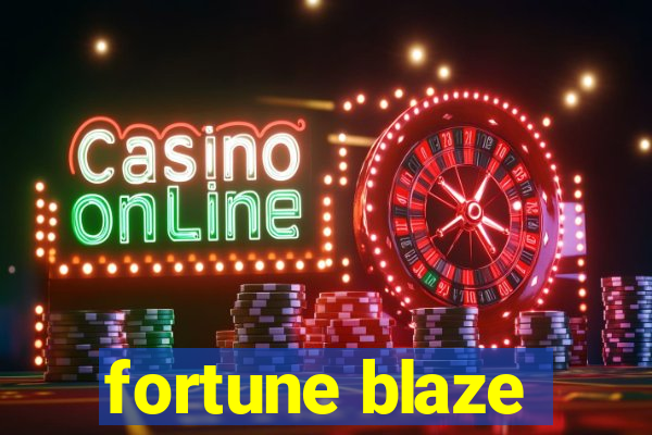 fortune blaze