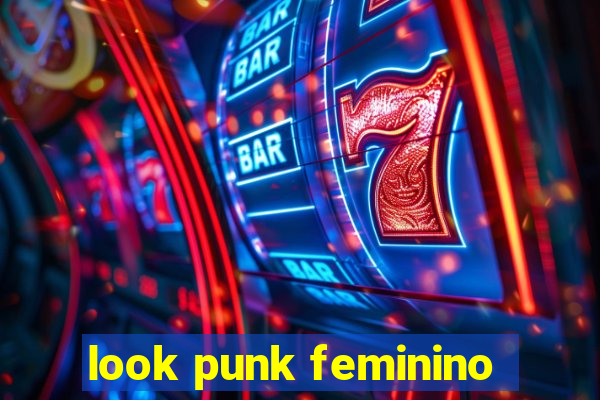 look punk feminino