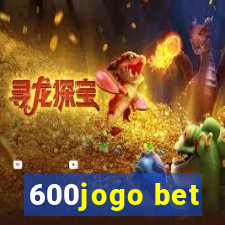 600jogo bet