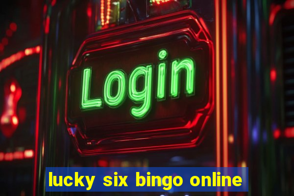 lucky six bingo online