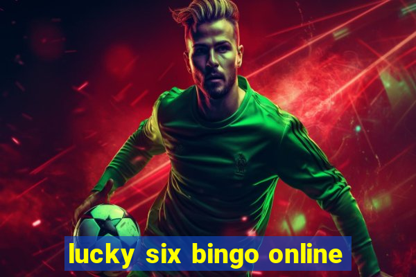 lucky six bingo online