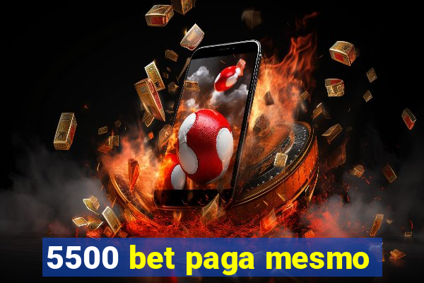 5500 bet paga mesmo