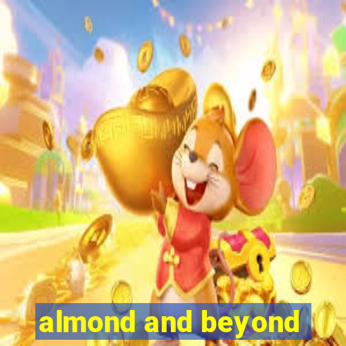 almond and beyond