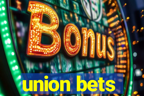 union bets