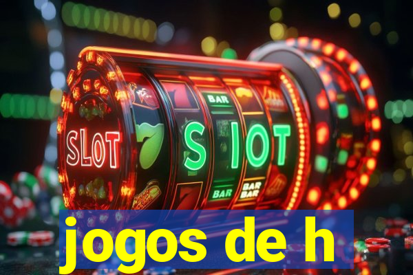 jogos de h