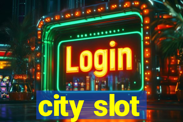 city slot