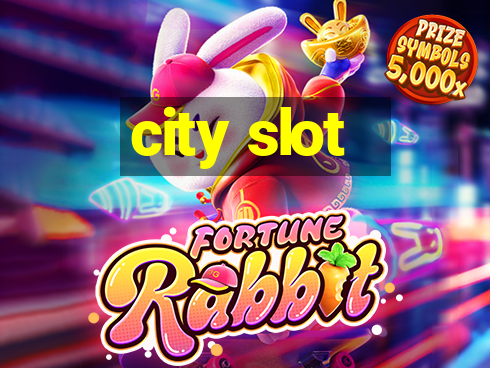 city slot