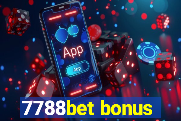 7788bet bonus