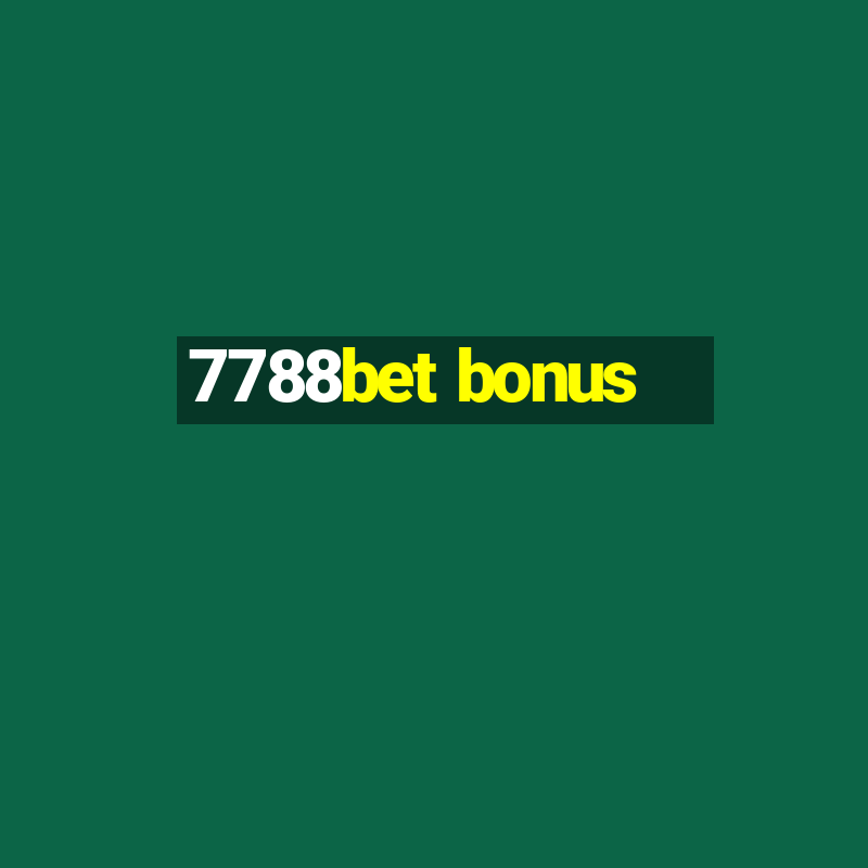 7788bet bonus