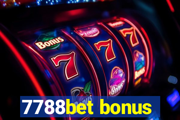 7788bet bonus