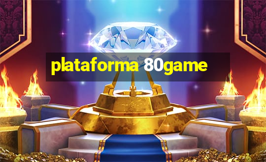 plataforma 80game