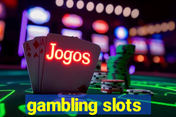 gambling slots