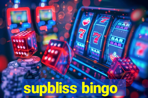 supbliss bingo