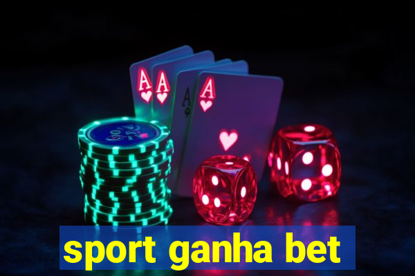 sport ganha bet