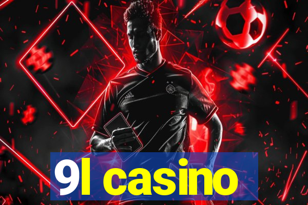 9l casino