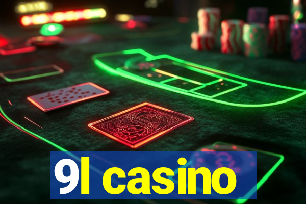 9l casino